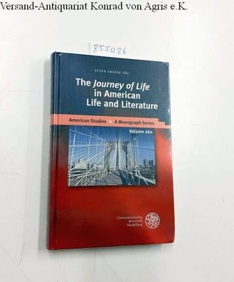 Freese, Peter: The 'Journey of Life' in American Life and Literature (American Studie
