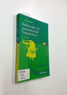 Meier, Andreas: Relationale und postrelationale Datenbanken.