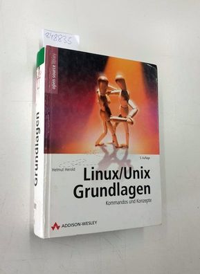 Herold, Helmut: Linux-, Unix-Grundlagen : Kommandos und Konzepte.
