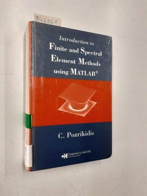 Pozrikidis, C.: Introduction To Finite And Spectral Element Methods Using Matlab