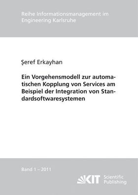 Erkayhan, Seref: Ein Vorgehensmodell zur automatischen Kopplung von Services am Beisp
