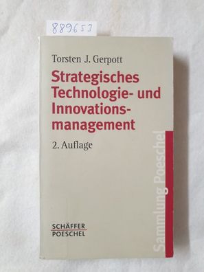 Strategisches Technologie- und Innovationsmanagement (Sammlung Poeschel) :