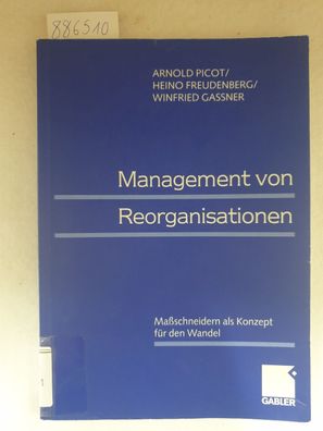 Management von Reorganisationen - Maßschneidern als Konzept für Wandel :