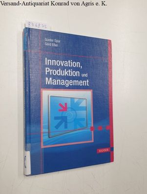 Spur, Günter und Gerd Eßer: Innovation, Produktion und Management