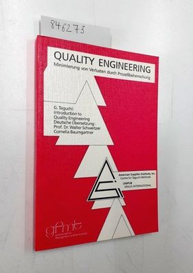 Taguchi, G.: Quality Engineering. Minimierung von Verlusten durch Prozessbeherrschung