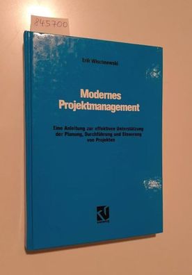 Wischnewski, Erik: Modernes Projektmanagement : eine Anleitung zur effektiven Unterst