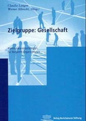 Albrecht, Werner und Claudia Langen: Zielgruppe: Gesellschaft. Kommunikationsstrategi