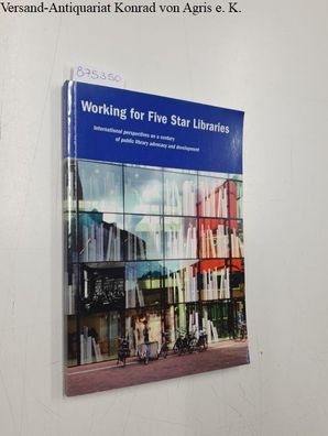 Koren, Marian: Working for five star libraries : international perspectives on a cent