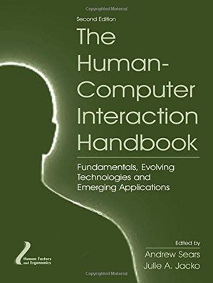 Sears, Andrew and Julie A. Jacko: The Human-Computer Interaction Handbook: Fundamenta