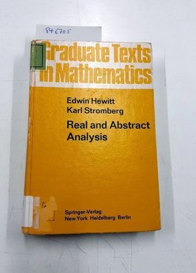 Hewitt, E and K Stromberg: Real and Abstract Analysis: A Modern Treatment of the Theo