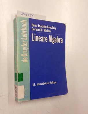 Kowalsky, H.-J.: Lineare Algebra (De Gruyter Lehrbuch)