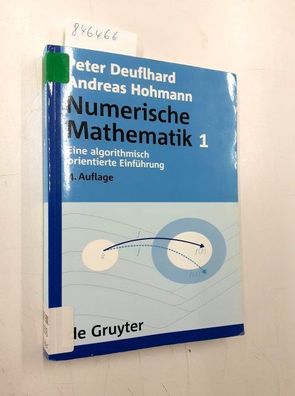 Deuflhard, Peter: Eine algorithmisch orientierte Einführung (De Gruyter Lehrbuch)