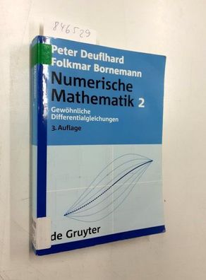 Deuflhard, Peter: Gewöhnliche Differentialgleichungen (De Gruyter Lehrbuch)
