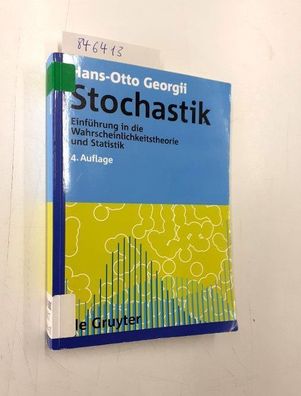 Georgii, Hans-Otto: Stochastik: Einführung in die Wahrscheinlichkeitstheorie und Stat
