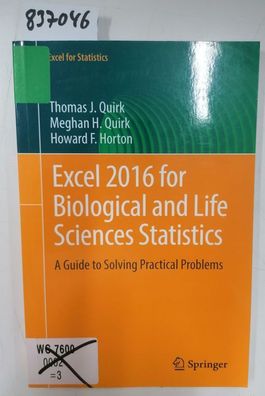 Quirk, Thomas J., Meghan H. Quirk and Howard F. Horton: Excel 2016 for Biological and