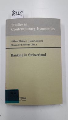 Blattner, Dr. Niklaus: Banking in Switzerland (Studies in Contemporary Economics)