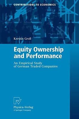 Groß, Kerstin: Equity Ownership and Performance: An Empirical Study of German Traded