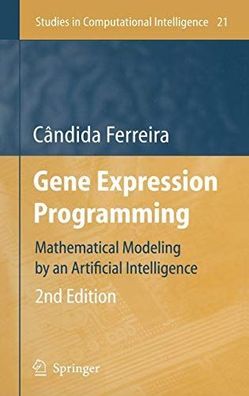 Ferreira, Candida: Gene Expression Programming: Mathematical Modeling by an Artificia