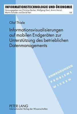 Thiele, Olaf: Informationsvisualisierungen auf mobilen Endgeräten zur Unterstützung d