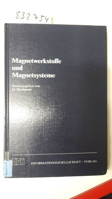 Warlimont, Hans (Herausgeber): Magnetwerkstoffe und Magnetsysteme : Beiträge zu einem