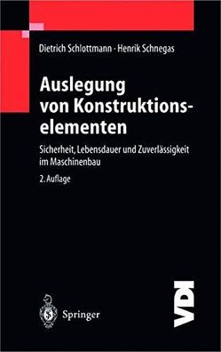 Dietrich, Schlottmann und Schnegas Henrik: Auslegung von Konstruktionselementen: Sich