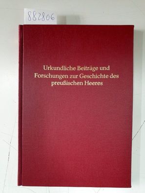 Urkundliche Beiträge und Forschungen zur Geschichte des Preußischen Heeres :