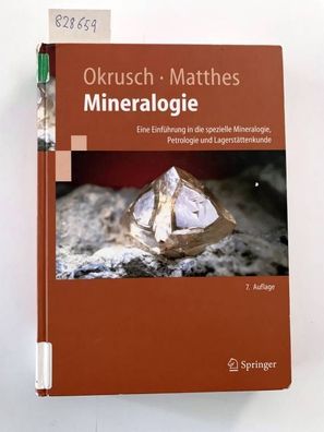 Okrusch, Martin und Siegfried Matthes: Mineralogie : eine Einführung in die spezielle