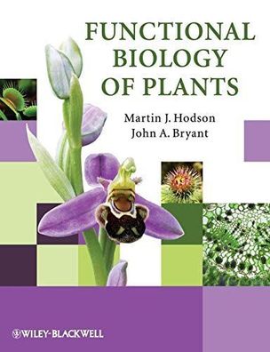 Hodson, Martin J.: Functional Biology of Plants