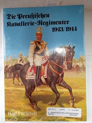 Die preussischen Kavallerie - Regimenter 1913/1914. (6907 920). Nach dem Gesetz vom 3