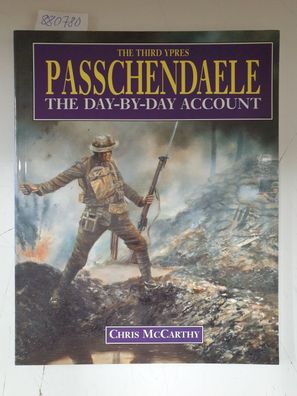 Passchendaele: The Day-to-day Account (= The Third Ypres)