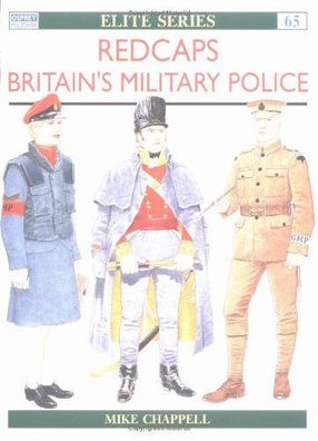 Redcaps: Britain's Military Police: The British Army's Provost Troops (Elite)