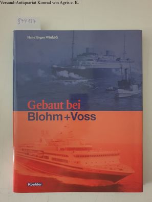 Witthöft, Hans Jürgen (Mitwirkender): Gebaut bei Blohm + Voss.
