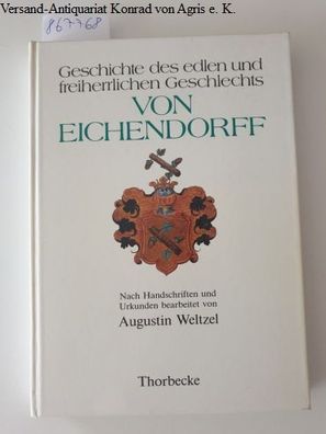 Weltzel, Augustin und Franz (Herausgeber) Heiduk: Geschichte des edlen und freiherrli