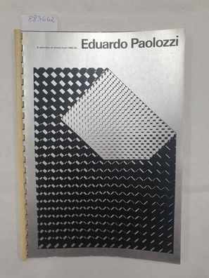 Eduardo Paolozzi : A selection of works from 1963-66 :