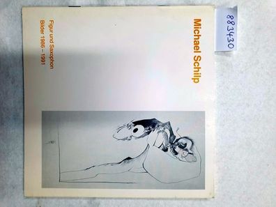 Figur und Saxophon : Bilder 1986-1991 : Katalog vom Künstler signiert :