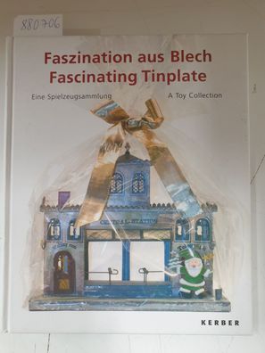 Faszination aus Blech - Fascinating Tinplate :