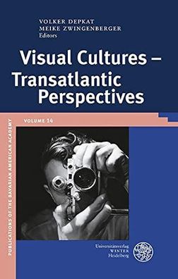 Depkat, Volker (Herausgeber) and Meike (Herausgeber) Zwingenberger: Visual cultures -