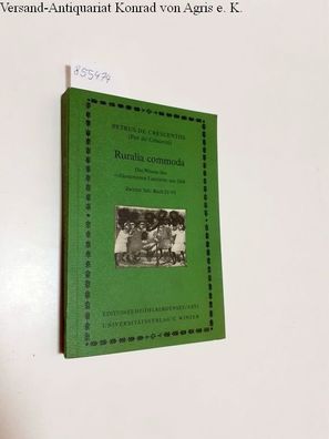 Crescentiis, Petrus de: Ruralia commoda - Das Wissen des vollkommenen Landwirts um 13