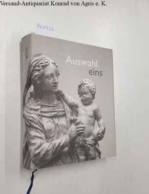 Plotzek, Joachim M., Katharina Winnekes Stefan Kraus (Hrsg.) u. a.: Auswahl eins :