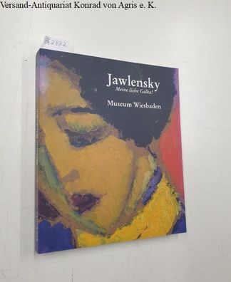 Museum Wiesbaden: Jawlensky : Meine liebe Galka! :