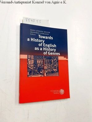 Diller, Hans-Jürgen and Manfred Görlach: Towards a History of English as a History of
