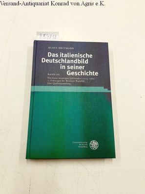 Heitmann, Klaus: Das italienische Deutschlandbild in seiner Geschichte; Teil: Band 3.