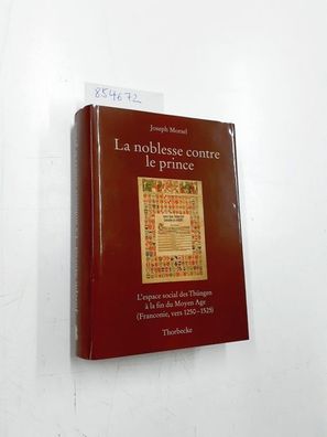Deutsches, Historisches Institut Paris und Joseph Morsel: La noblesse contre le princ