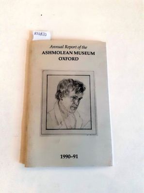 University of Oxford (Hg.): Annual Report of the Visitors of the Ashmolean Museum 199