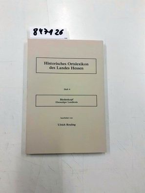 Landesamt, für geschichtliche Landeskunde: Historisches Ortslexikon des Landes Hessen