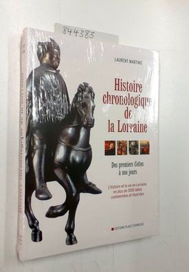 Martino, Laurent: Histoire chronologique de la Lorraine : Des premiers Celtes à nos j