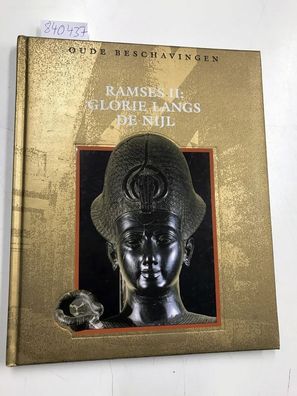 Dersin, Denise und Charles J. Hagner: Ramses II: glorie langs de Nijl (Oude beschavin