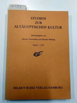Altenmüller, Hartwig und Dietrich Wildung: Studien zur Altägyptischen Kultur. Band 1