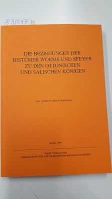 Friedmann, Andreas Urban: Die Beziehungen der Bistümer Worms und Speyer zu den ottoni