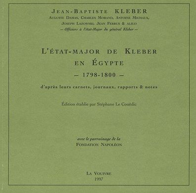 Kleber, Jean-Baptiste: L'état-major de Kleber en Egypte 1798-1800